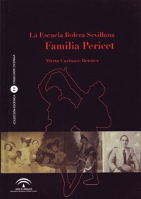 La Escuela Bolera Sevillana: La familia Pericet. 9788499591407