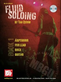 Fluid Soloing, Book 1: Arpeggios for Lead Rock Guitar