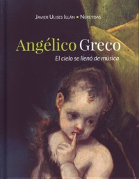 Angélico Greco. El cielo se llenó de música. 9788494081187 Angélico Greco. El cielo se llenó de música. 9788494081187