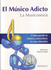 El músico adicto. La Musicorexia