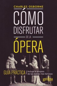 Cómo disfrutar de la ópera