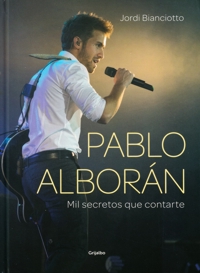 Pablo Alborán. Mil secretos que contarte. 9788415989752