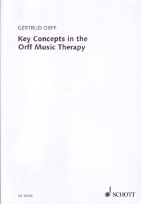 Key Concepts in the Orff Music Therapy. Definitions and Examples