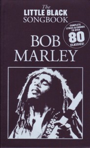 The Little Black Songbook: Bob Marley. 9781846099953