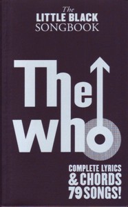 The Little Black Songbook: The Who. 9781780385648 The Little Black Songbook: The Who. 9781780385648