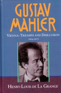 Gustav Mahler, vol. 3. Vienna: Triumph and Disillusion (1904-1907). 9780193151604