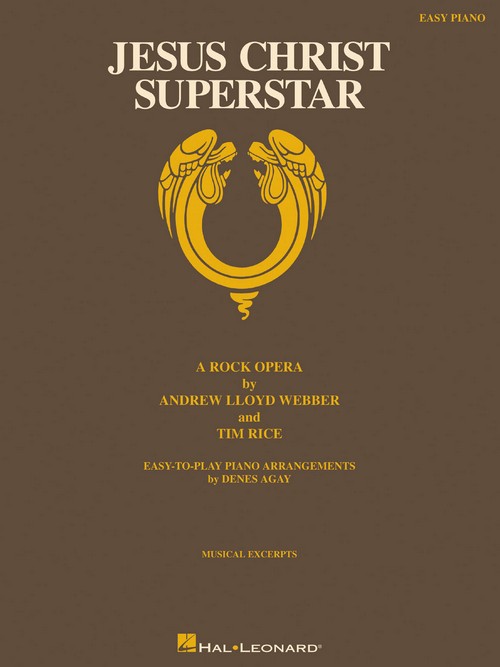 Jesus Christ Superstar, for Voice and Piano, Easy-to-Play Piano Arrangements. 9780793520992