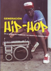 Generación Hip-Hop: De la guerra de pandillas y el grafiti al gangsta rap