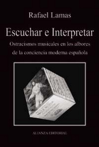 Escuchar e interpretar: Ostracismos musicales en los albores de la conciencia moderna española