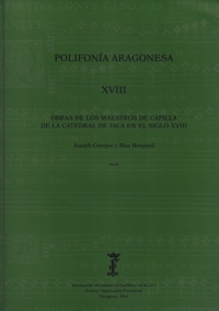 Polifonía Aragonesa XVIII. Obras de los maestros de capilla de la catedral de Jaca: Joseph Conejos y Blas Bosqued