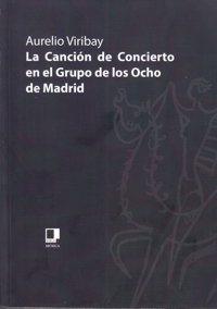 La Canción de Concierto en el Grupo de los Ocho en Madrid. 9788496875425
