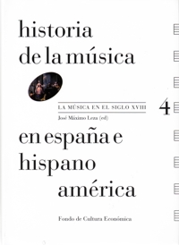Historia de la música en España e Hispanoamérica 4: La música en el siglo XVIII