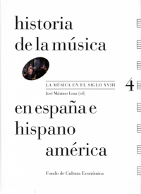 Historia de la música en España e Hispanoamérica 4: La música en el siglo XVIII. 9788437507125 Historia de la música en España e Hispanoamérica 4: La música en el siglo XVIII. 9788437507125