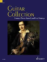 Guitar Collection: 30 Famous Pieces from Carulli to Tarrega