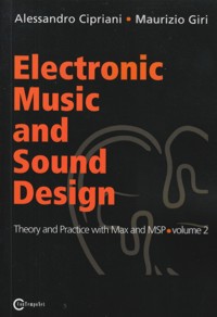 Electronic Music and Sound Design: Theory and Practice with Max and Msp, vol. 2