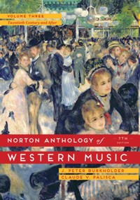 Norton Anthology of Western Music, 7th Edition. Vol. III: Twentieth Century and After. 9780393921632