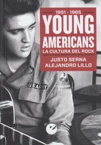Young Americans. La cultura del rock (1951-1965). 9788477379102