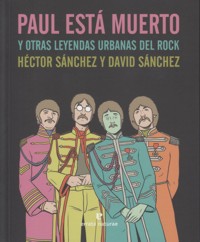 Paul está muerto y otras leyendas urbanas del rock