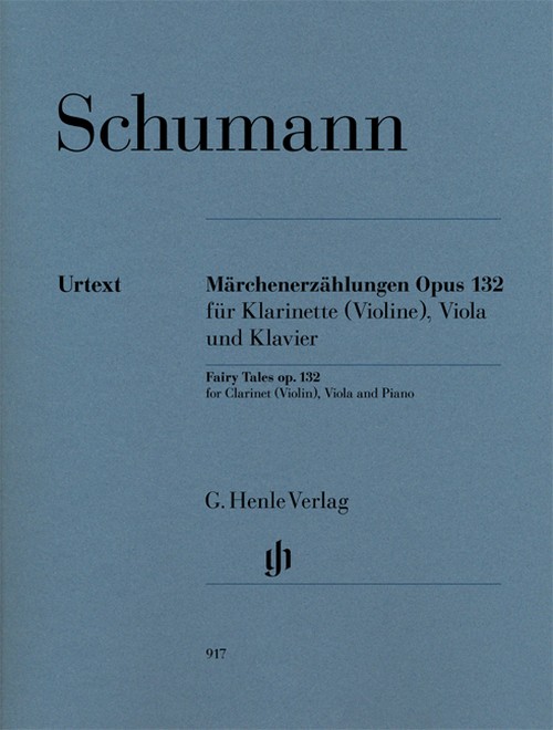 Märchenerzählungen, op. 132, für Klarinette (Violine), Viola und Klavier = Fairy Tales, op. 132, for Clarinet (Violin), Viola and Piano