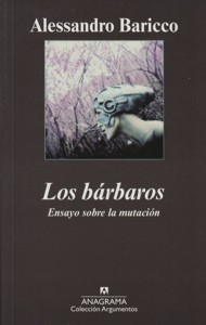 Los bárbaros. Ensayo sobre la mutación