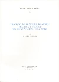 Tractado de principios de Música Práctica y teórica sin dejar ninguna cosa atrás