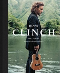 Danny Clinch. Still Moving