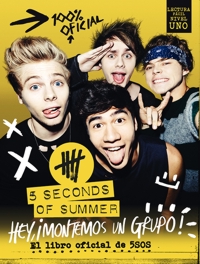 5 Seconds of Summer. Hey, ¡montemos un grupo!