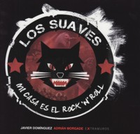 Los Suaves. Mi casa es el rock 'n' roll