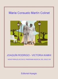 Joaquín Rodrigo - Victoria Kamhi. Vidas paralelas en el panorama musical del siglo XX. 9788415798101