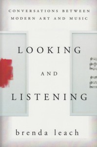 Looking and Listening. Conversations between Modern Art and Music. 9781442241312