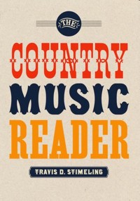 The Country Music Reader. 9780199314928