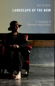 Landscape of the Now. A Topography of Movement Improvisation