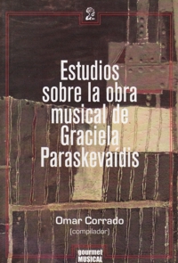 Estudios sobre la obra musical de Graciela Paraskevaídis. 9789872983055