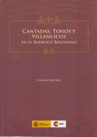 Cantadas, Tonos y Villancicos en el Barroco boliviano. 9788496814585