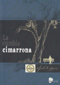 La cumbia cimarrona. 9788494072239