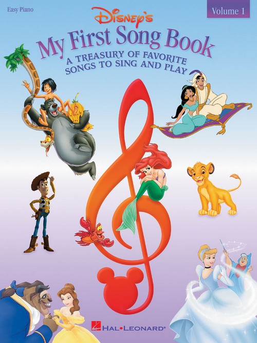 Disney's My First Songbook, for Piano, vol. 1: A Treasury of Favorite Songs to Sing and Play. Easy Piano