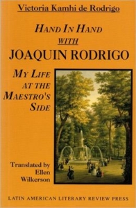 Hand in Hand with Joaquín Rodrigo: My Life at the Maestro's Side