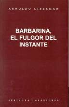 Barbarina, el fulgor del instante. 9788460731375