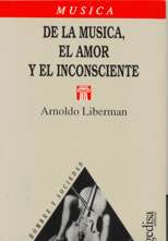 De la música, el amor y el inconsciente: búsqueda de una certeza y fragmentos de una intimidad. 9788474324815