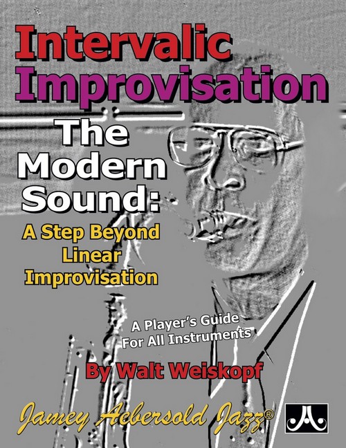 Intervalic Improvisation. The Modern Sound: A Step Beyond Linear Improvisation
