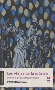 Los viajes de la música. Música y poesía afroamericana. 9788494214646