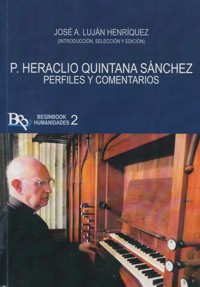 P. Heraclio Quintana Sánchez: Perfiles y comentarios