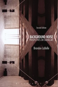 Background Noise. Perspectives on Sound Art. 978162892352