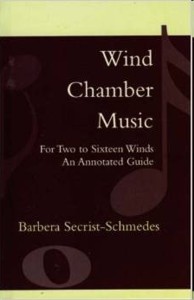Wind Chamber Music: For Two to Sixteen Winds. An Annotated Guide