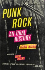 Punk Rock. An Oral History