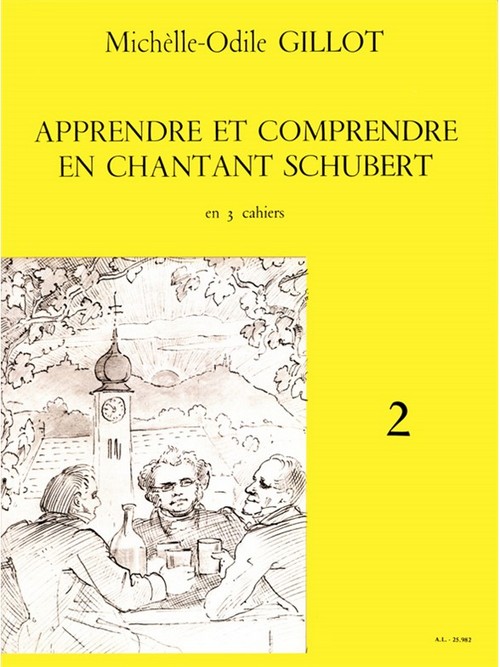 Apprendre et comprende en chantant Schubert, vol. 2. 9790046259821