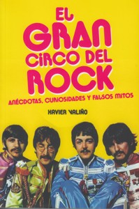 El gran circo del rock. Anécdotas, curiosidades y falsos mitos