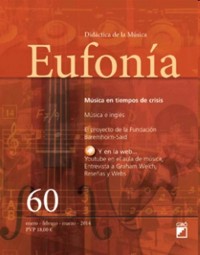 Eufonía. Nº 60. Enero, Febrero, Marzo 2014. Música en tiempos de crisis. 61855