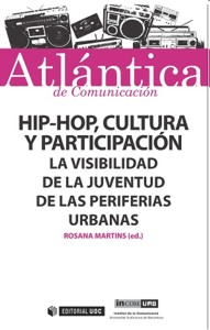 Hip-hop, cultura y participación. La visibilidad de la juventud de las periferias urbanas