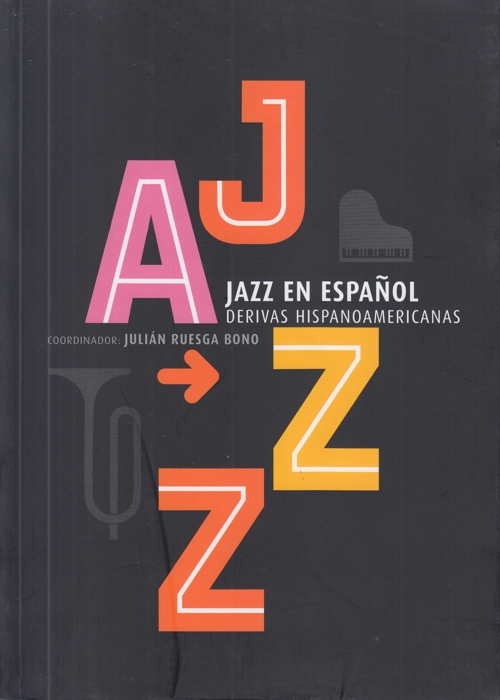 Jazz en español. Derivas hispanoamericanas